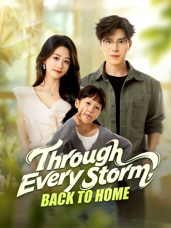 Through Every Storm, Back to Home poster
