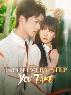 I'm in Every Step You Take poster
