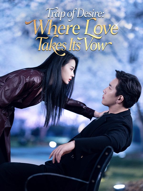 Trap of Desire: Where Love Takes Its Vow poster