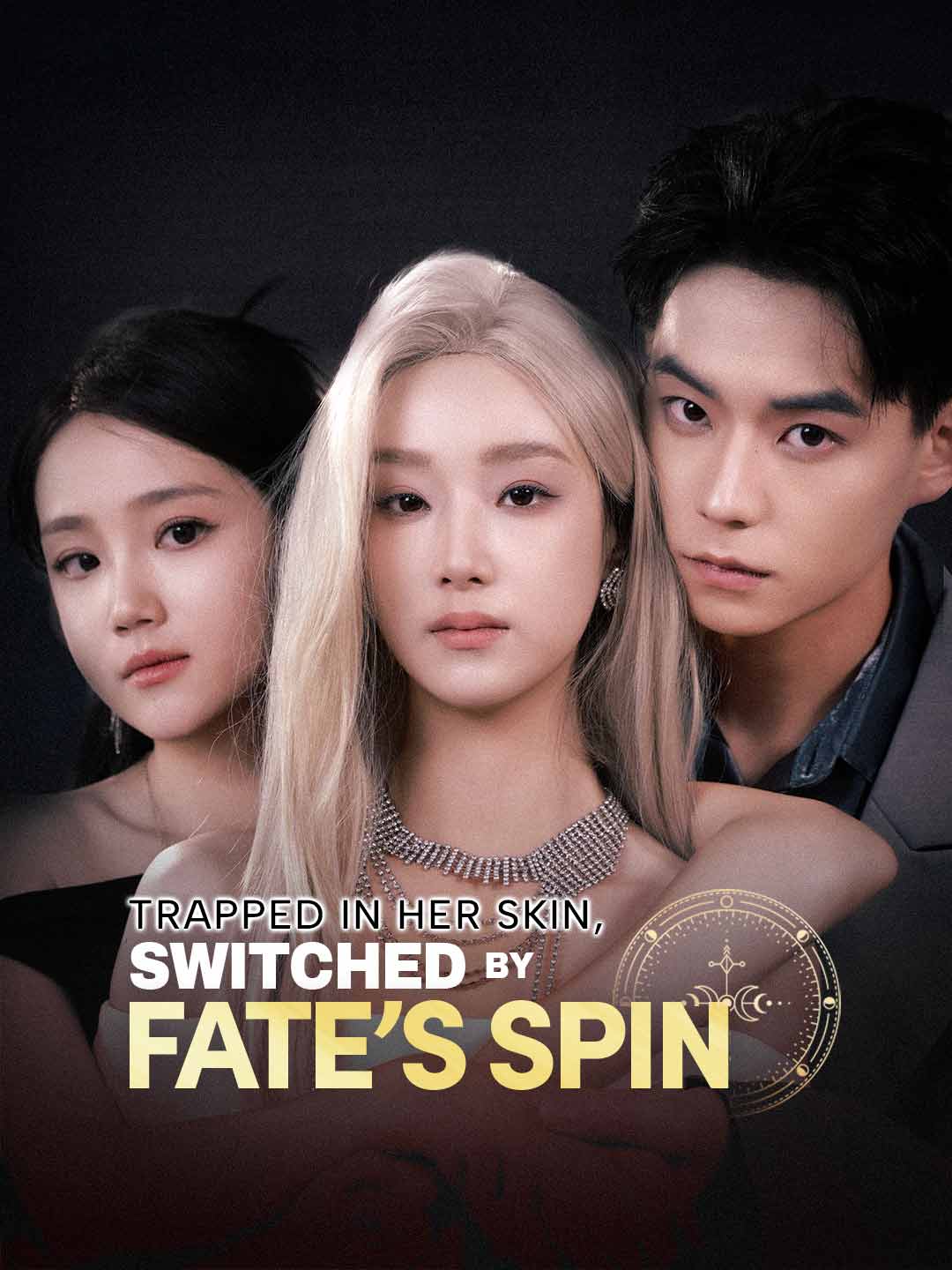Trapped in Her Skin, Switched by Fate's Spin poster