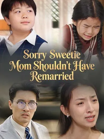 Sorry Sweetie, Mom Should’t Have Remarried poster
