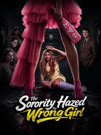 The Sorority Hazed the Wrong Girl The Sorority Hazed the Wrong Girl