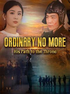 Ordinary No More: His Path to the Throne poster