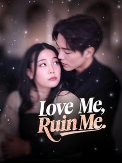 Love Me, Ruin Me poster