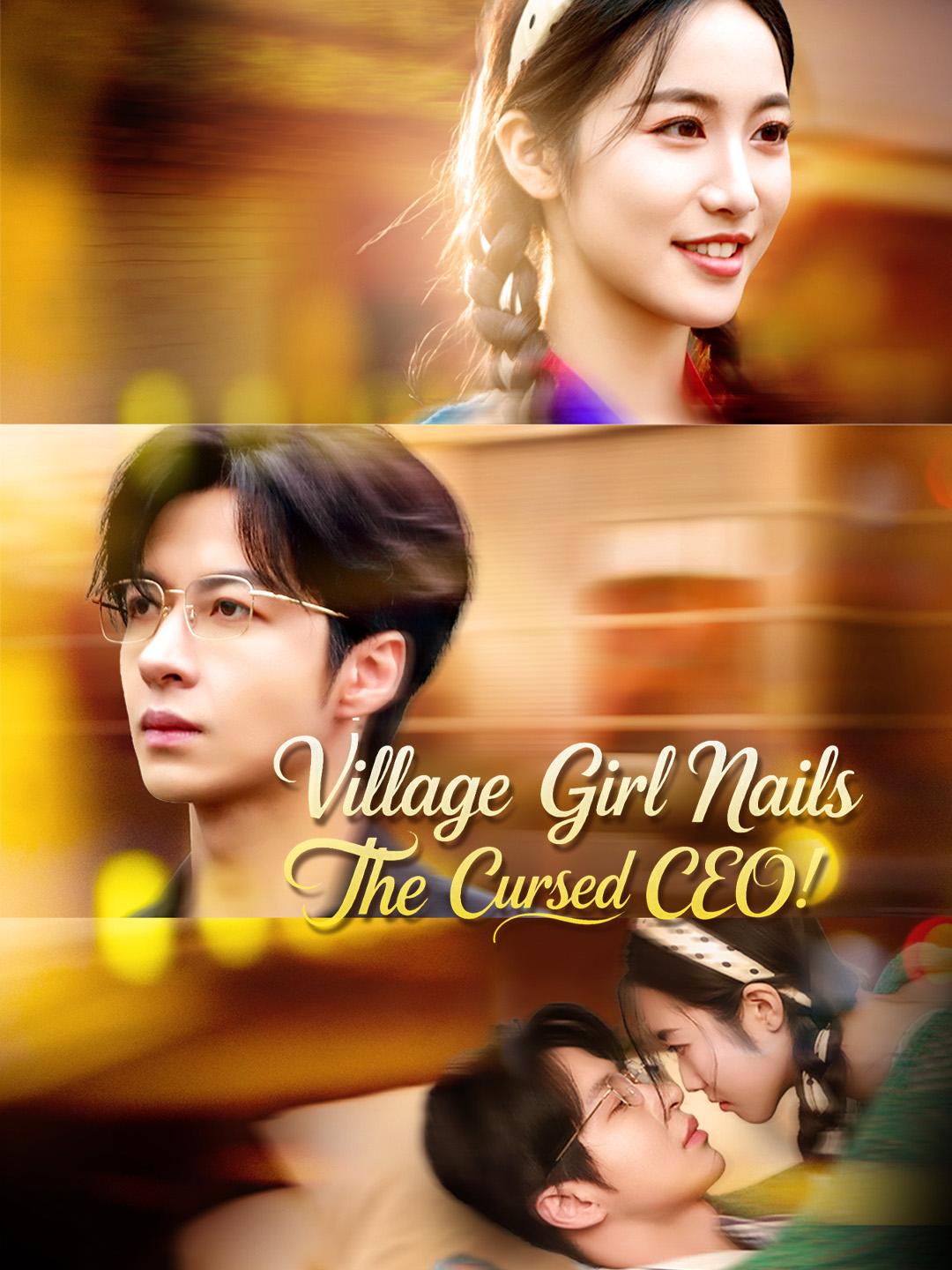Village Girl Nails The Cursed CEO! poster