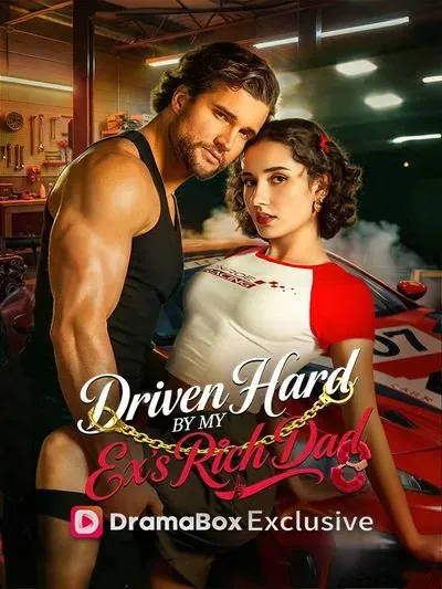 Driven Hard by My Ex’s Rich Dad Driven Hard by My Ex’s Rich Dad