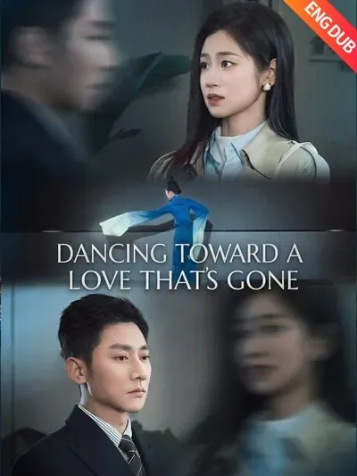 Dancing Toward a Love That’s Gone poster