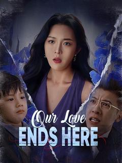 Our Love Ends Here poster