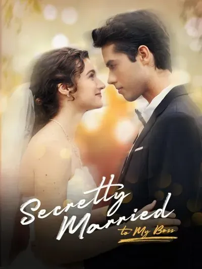 Secretly Married to My Boss Secretly Married to My Boss