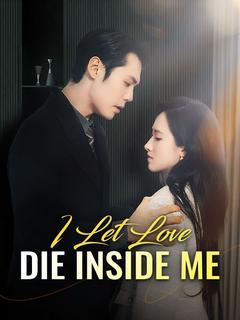 I Let Love Die Inside Me poster