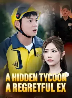 A Hidden Tycoon, a Regretful Ex poster