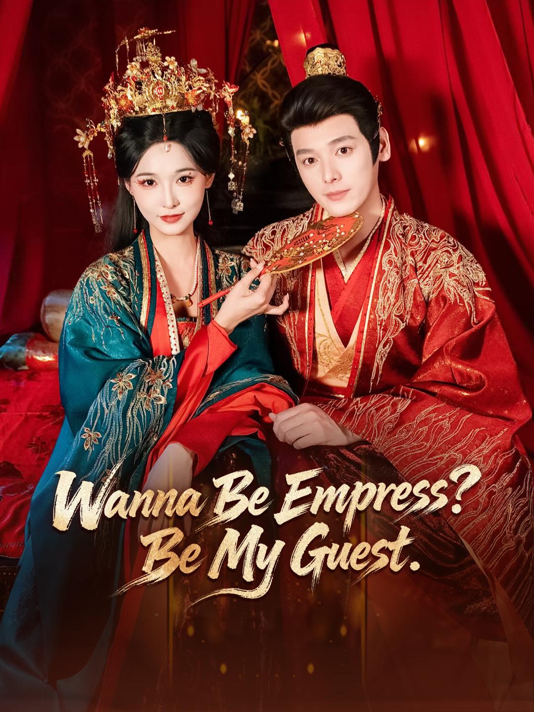 Wanna Be Empress? Be My Guest. poster