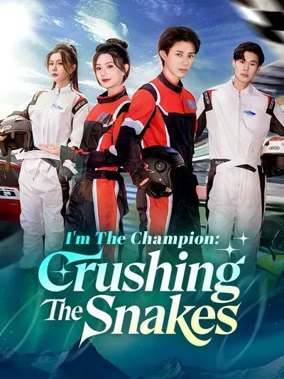 I’m the Champion: Crushing the Snakes poster