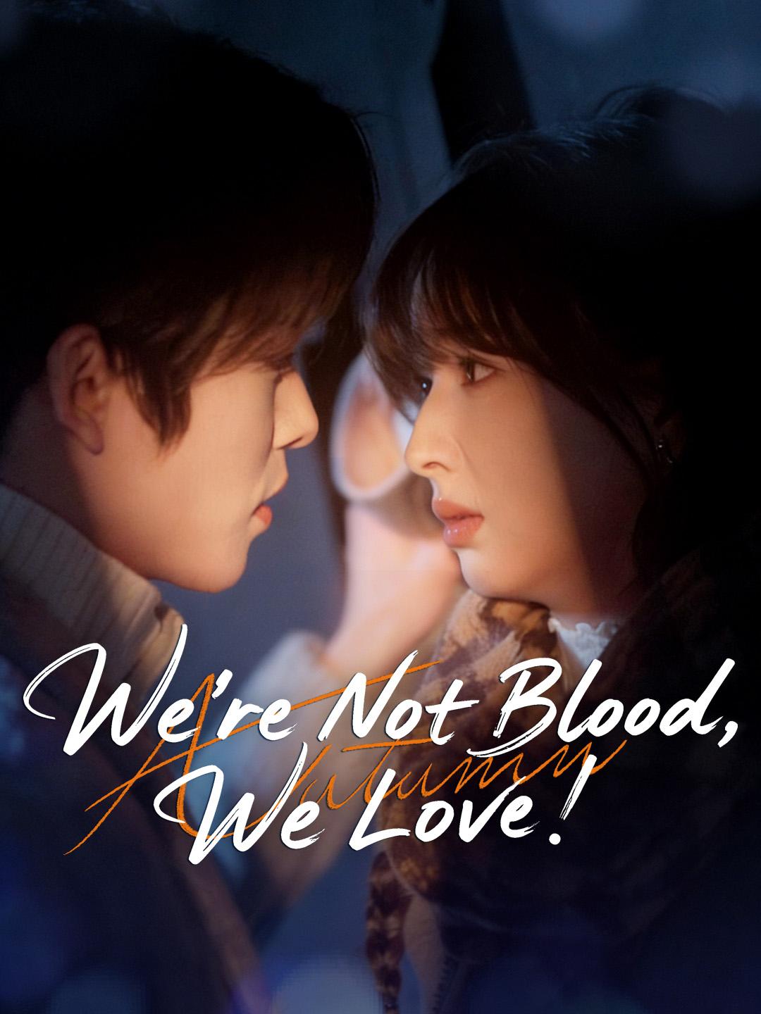 We’re Not Blood, We Love! poster