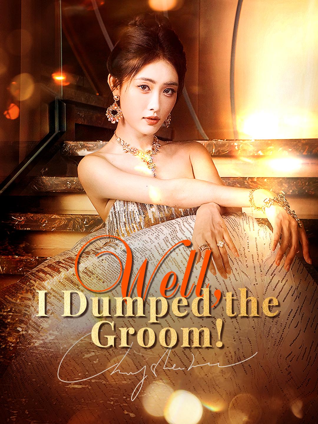 Well, I Dumped the Groom! poster