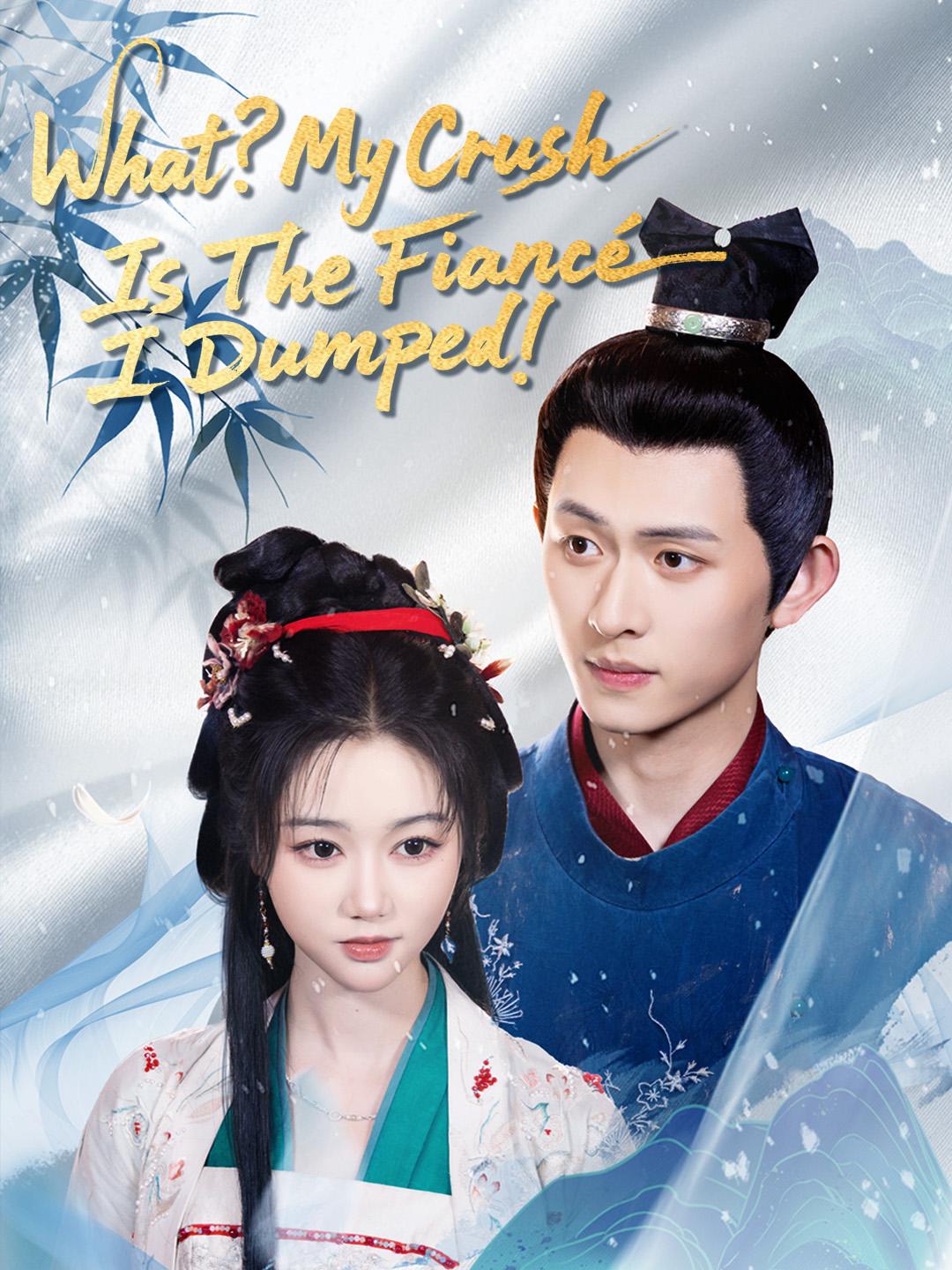 What? My Crush Is The Fiancé I Dumped! poster