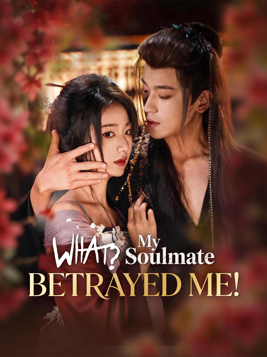 What? My Soulmate Betrayed me! poster