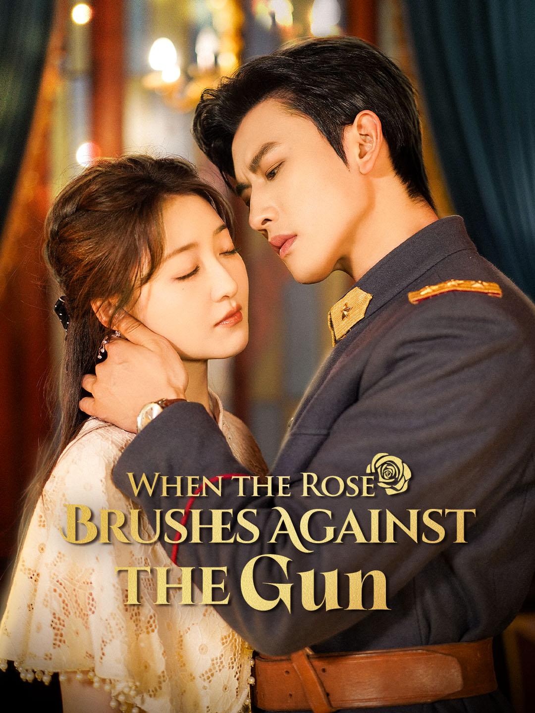 When the Rose Brushes Against the Gun poster