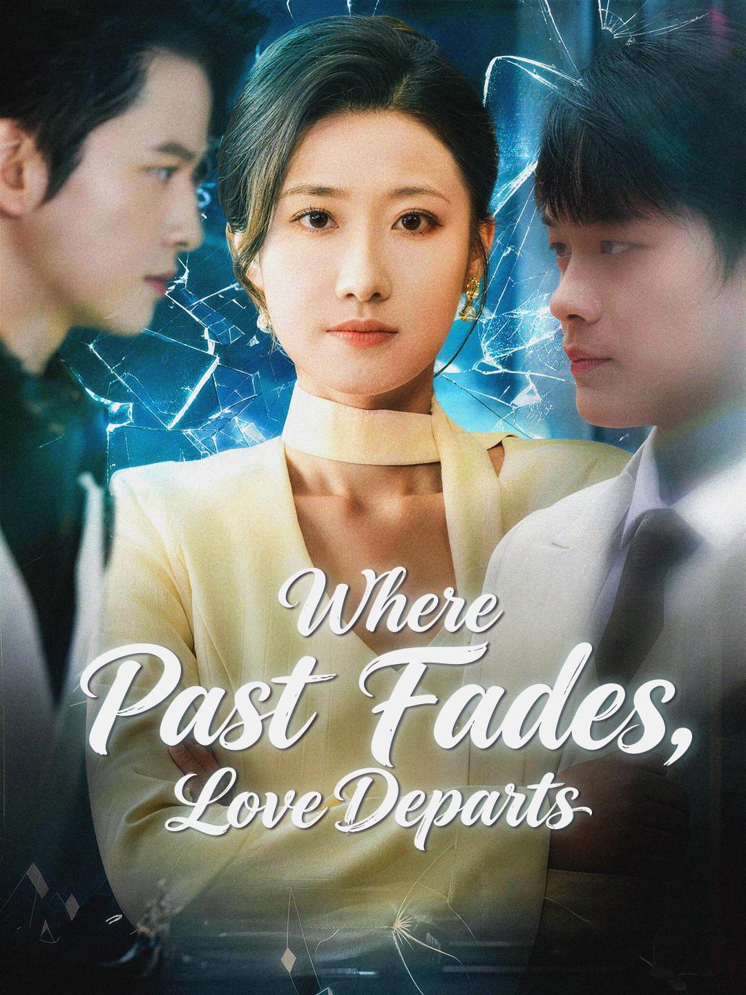 Where Past Fades, Love Departs poster