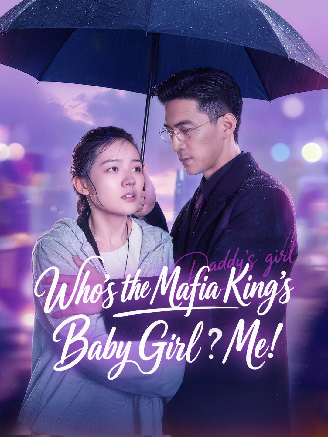 Who's the Mafia King's Baby Girl? Me! poster