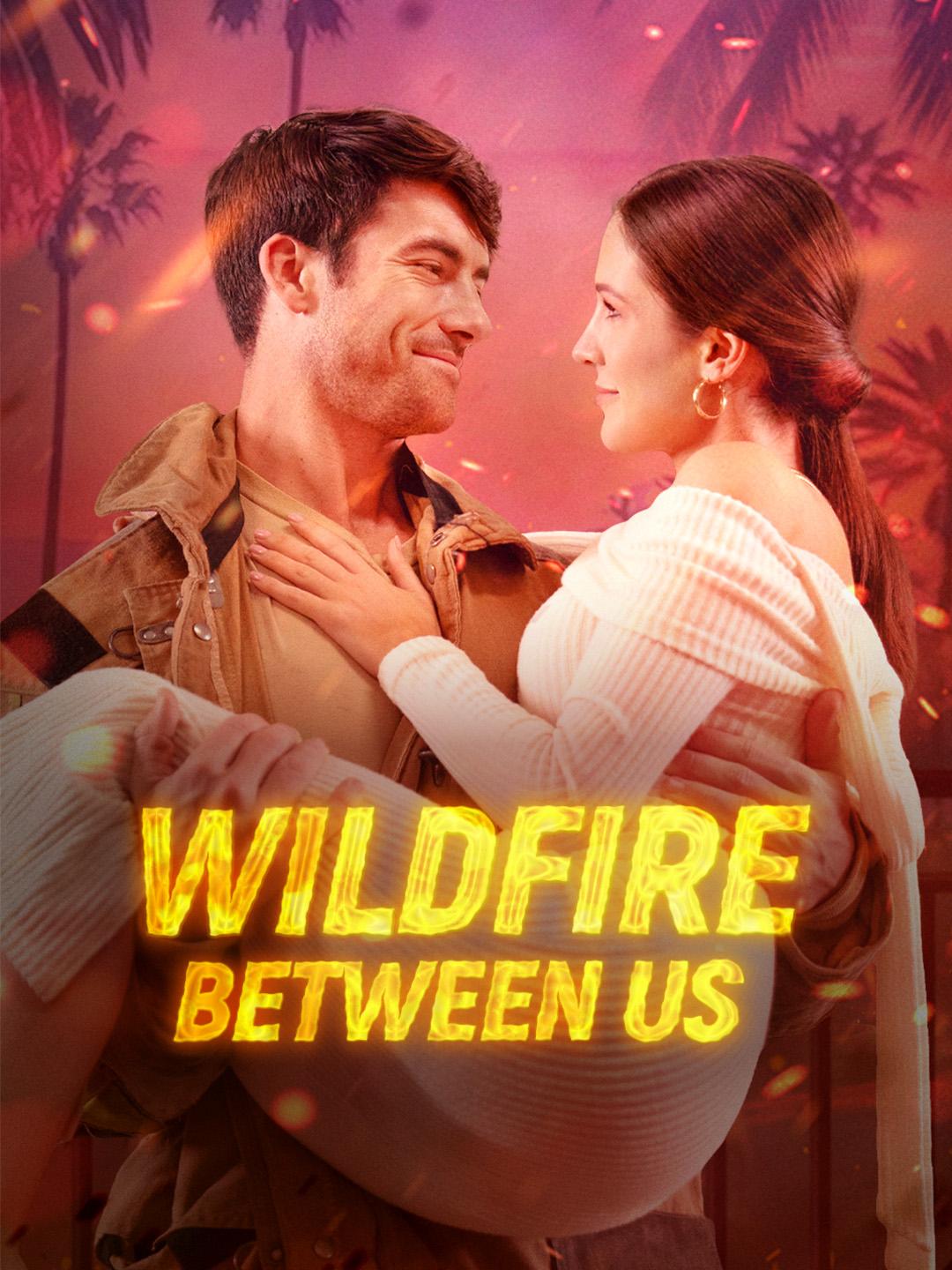 Wildfire Between Us