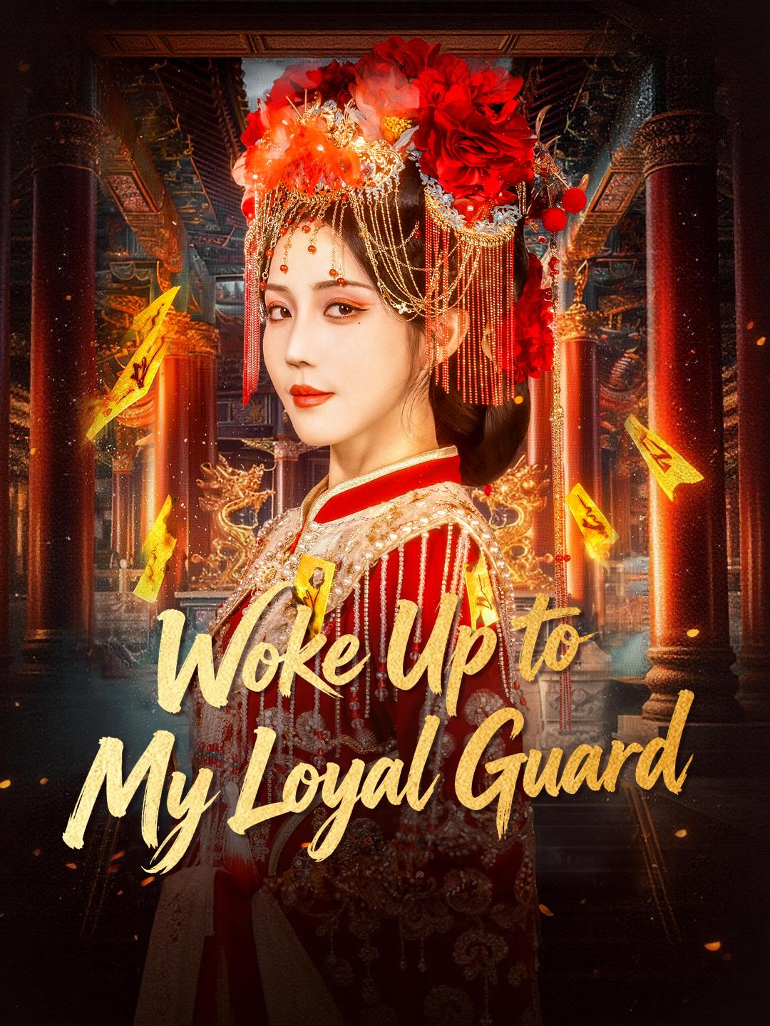 Woke Up to My Loyal Guard poster