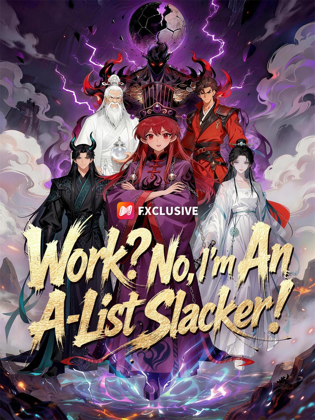 Work? No, I'm An A-List Slacker! poster