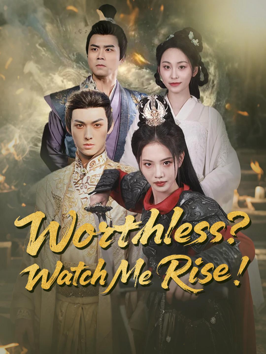 Worthless? Watch Me Rise! poster