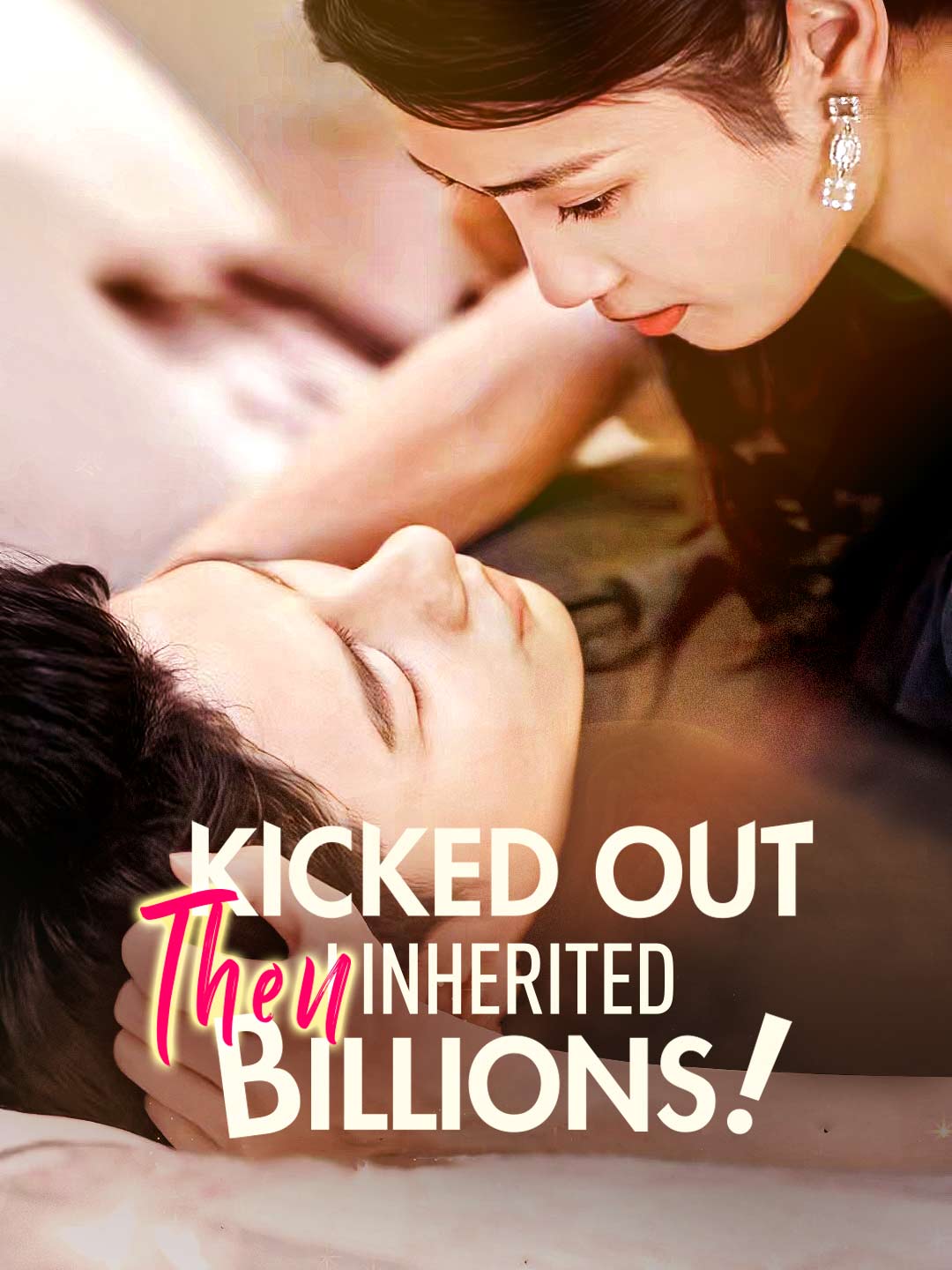 Kicked Out Then I Inherited Billions! poster