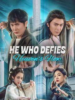 He Who Defies Heaven's Flow poster