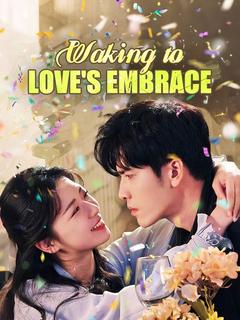 Waking to Love's Embrace poster