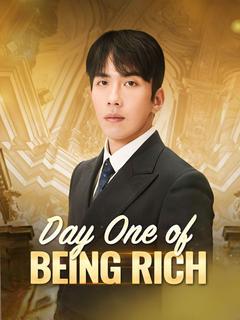 Day One of Being Rich poster
