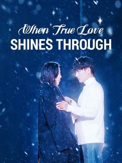 When True Love Shines Through poster