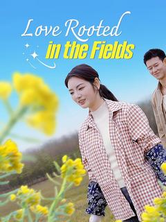 Love Rooted in the Fields poster