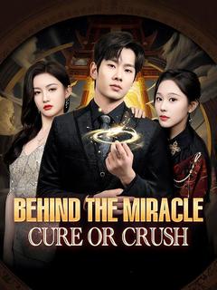 Behind the Miracle: Cure or Crush poster