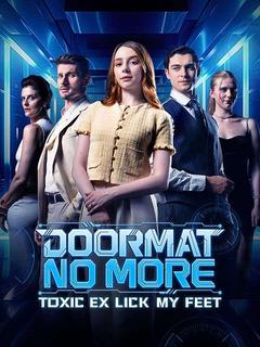 Doormat No More: The Toxic Ex Licks My Feet poster