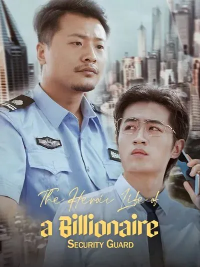 The Heroic Life of a Billionaire Security Guard poster