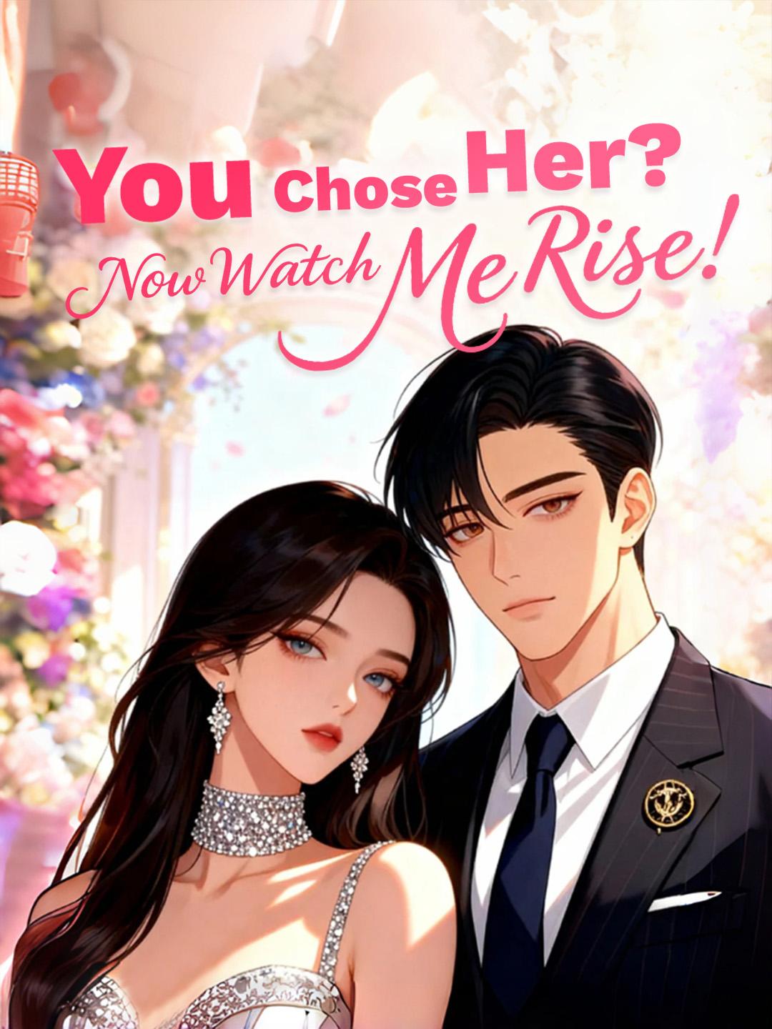 You Chose Her? Now Watch Me Rise! poster