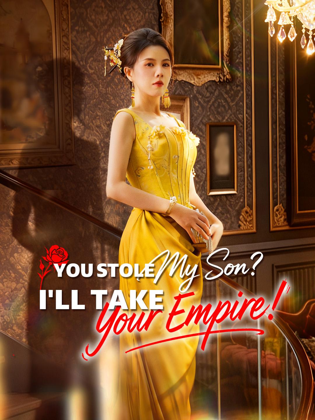 You Stole My Son? I'll Take Your Empire! poster