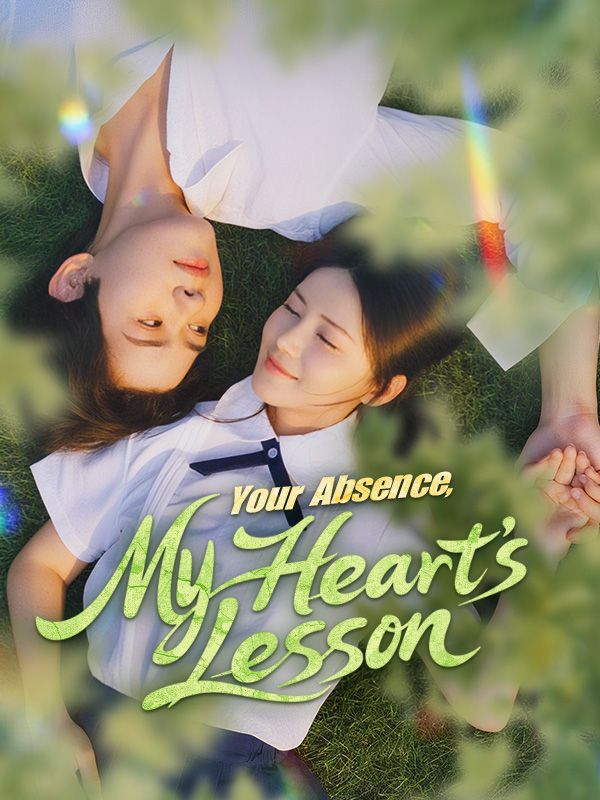 Your Absence, My Heart's Lesson poster