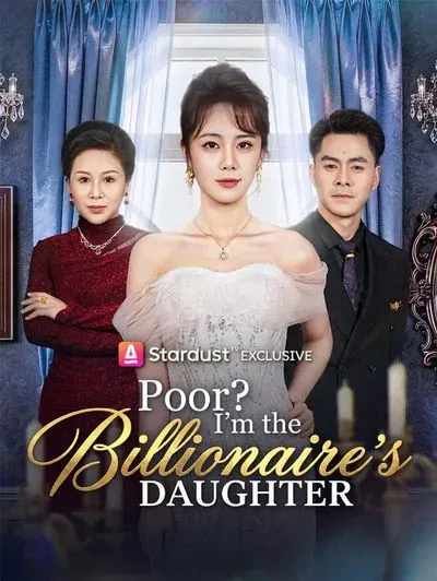 Poor? I’m the Billionaire’s Daughter poster