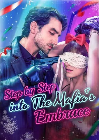Step by Step Into the Mafia’s Embrace poster