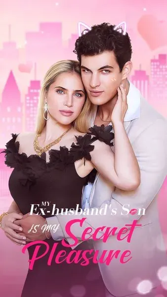 My Ex-Husband’s Son is My Secret Pleasure