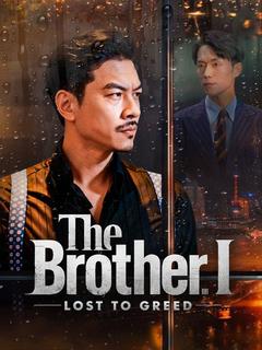 The Brother I Lost to Greed poster