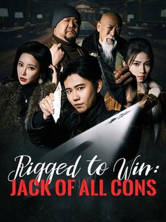 Rigged to Win: Jack of All Cons poster