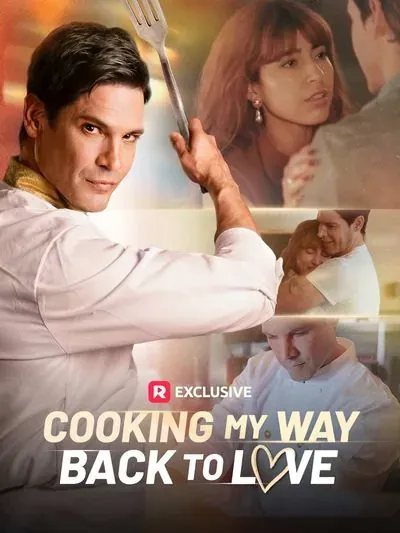 Cooking My Way Back to Love Cooking My Way Back to Love