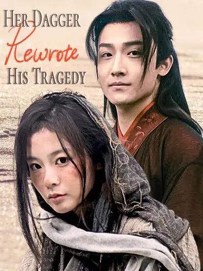 Her Dagger Rewrote His Tragedy poster