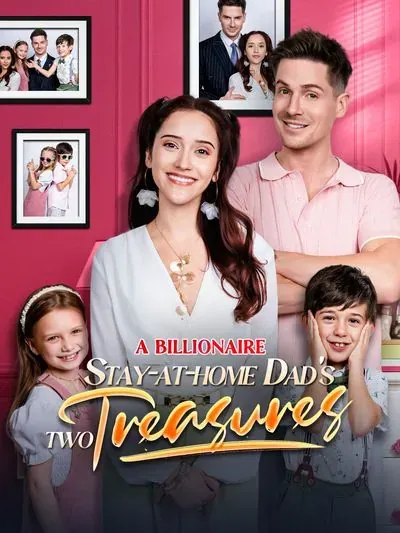 A Billionaire Stay-at-home Dad's Two Treasures