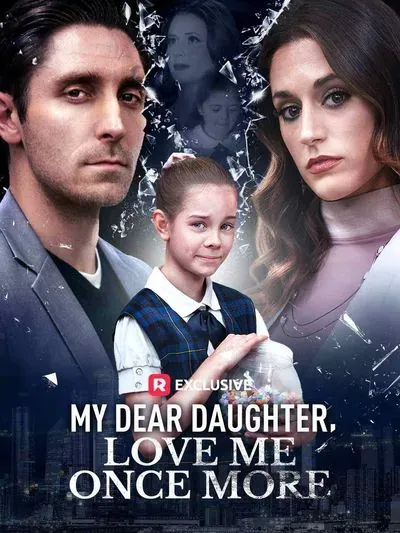 My Dear Daughter, Love Me Once More My Dear Daughter, Love Me Once More
