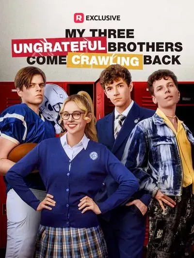 My Three Ungrateful Brothers Come Crawling Back My Three Ungrateful Brothers Come Crawling Back